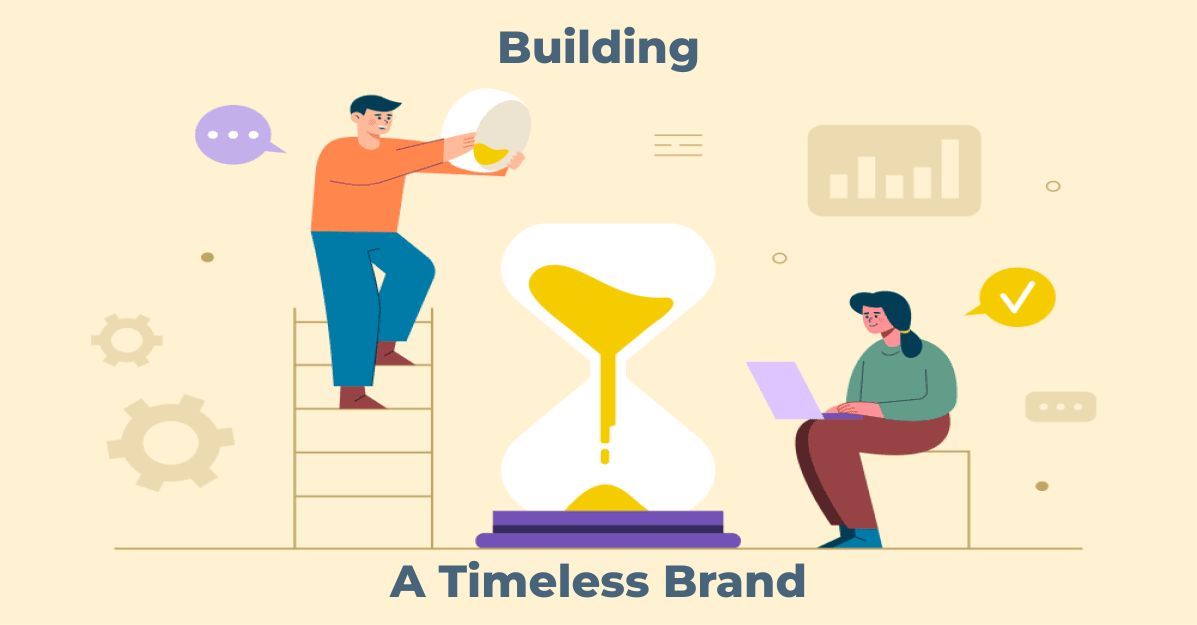 Building a Timeless Brand: Key Elements of Effective Brand Design